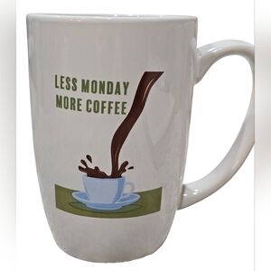 Coffee Mug, 'Less Monday More Coffee' New!